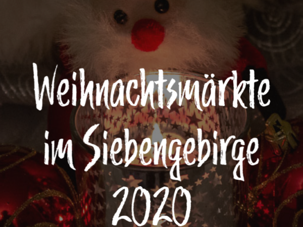 Weihnachtsmärkte im Siebengebirge 2020